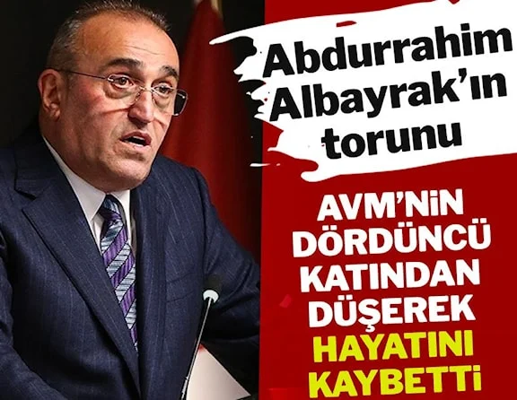 Abdurrahim Albayrak’ın torunu AVM’nin dördüncü katından düşerek hayatını kaybetti