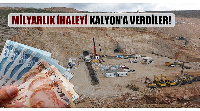 Milyarlık ihaleyi Kalyon’a verdiler!