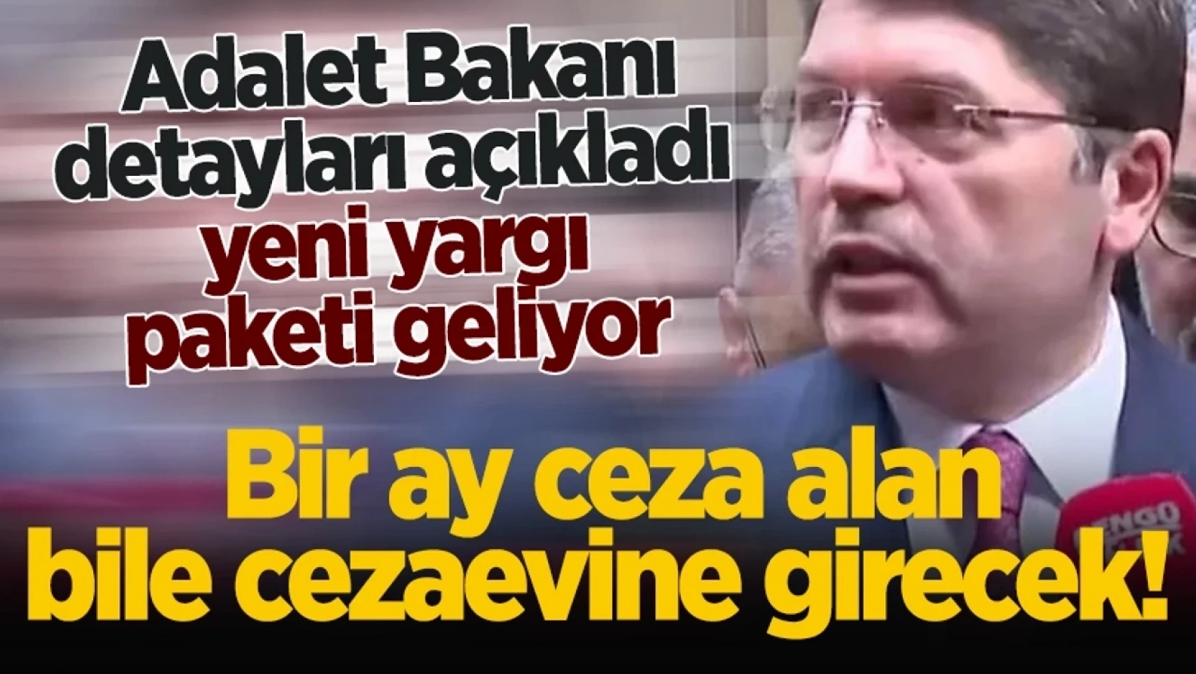 Yeni yargı paketinin ayrıntıları ortaya çıktı: 22 kanunda 105 madde değişiyor!