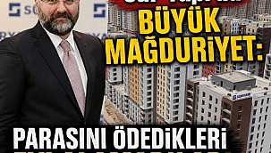 Sur Yapı'da büyük mağduriyet: Parasını ödedikleri evi alamadılar!