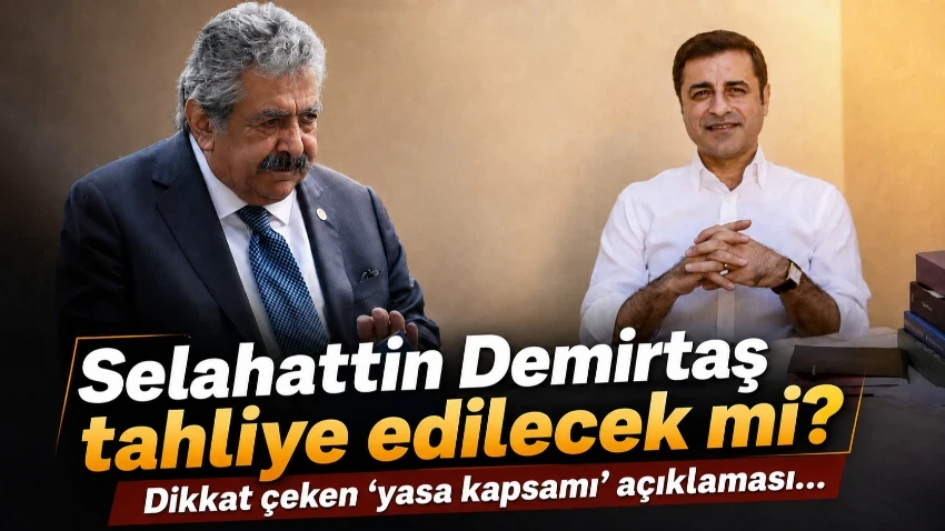 Selahattin Demirtaş tahliye edilecek mi? Dikkat çeken ‘yasa kapsamı’ açıklaması