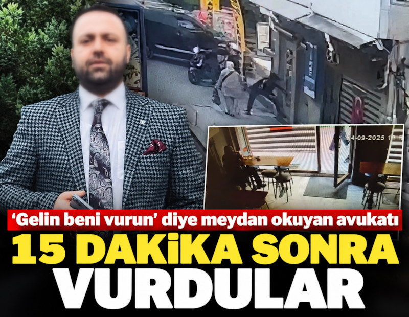 İstanbul'da avukata kurşun yağmuru: 'Gelin beni vurun' diye bağırdıktan sonra silahlı saldırıya uğradı