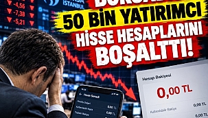 Borsada 50 bin yatırımcı hisse hesaplarını boşalttı!